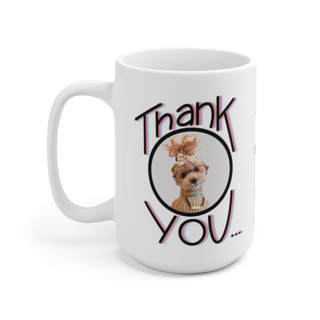 Thank you…for wasting my time *New* Ceramic Mug 15oz noodlesthepooch