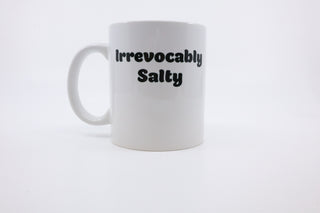 Irrevocably Salty mug (11oz)