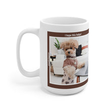 Load image into Gallery viewer, I hope this helps - Ceramic Mug 15oz

