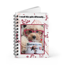 Load image into Gallery viewer, I recall this quite differently - Spiral Bound Journal
