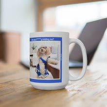 Load image into Gallery viewer, Am I to understand - Ceramic Mug 15oz
