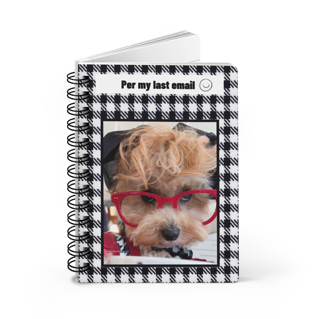 Per my last email - Spiral Bound Journal