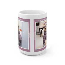Load image into Gallery viewer, I have a hard stop at 4pm - Ceramic Mug 15oz
